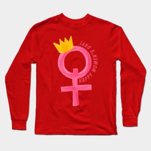 Happy Women's Day Long Sleeve T-Shirt